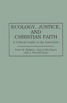 Hardcover Ecology, Justice, and Christian Faith: A Critical Guide to the Literature Book