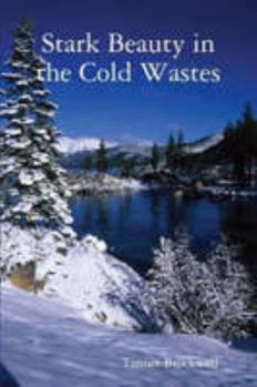 Paperback Stark Beauty in the Cold Wastes Book
