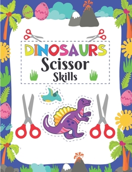 Paperback dinosaur scissor skill: dinosaur scissor skill coloring book