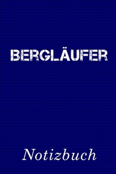 Bergläufer Notizbuch: | Notizbuch mit 110 linierten Seiten | Format 6x9 DIN A5 | Soft cover matt | (German Edition)