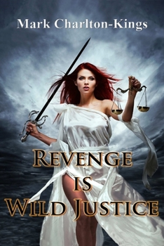 Paperback Revenge Is Wild Justice Book