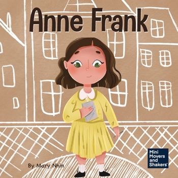Anne Frank - Book #6 of the Mini Movers and Shakers