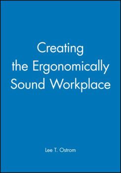 Paperback Creating the Ergonomically Sound Workplace Book