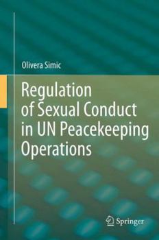 Hardcover Regulation of Sexual Conduct in Un Peacekeeping Operations Book