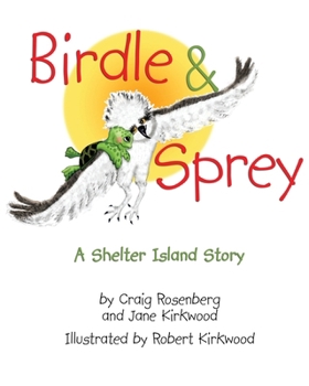 Birdle & Sprey: A Shelter Island Story