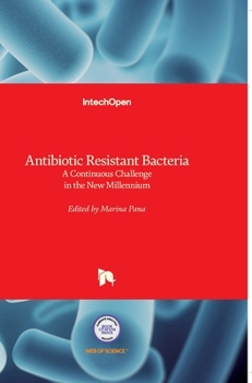 Hardcover Antibiotic Resistant Bacteria: A Continuous Challenge in the New Millennium Book