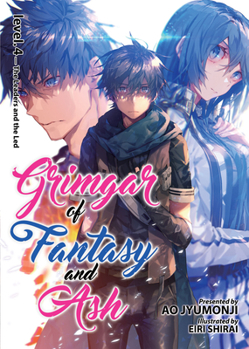 Grimgar of Fantasy and Ash: Volume 4 - Book #4 of the Grimgar of Fantasy and Ash Light Novel