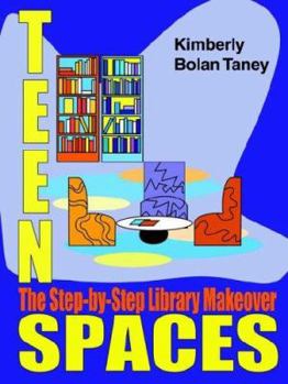 Paperback Teen Spaces: The Step-By-Step Library Makeover Book