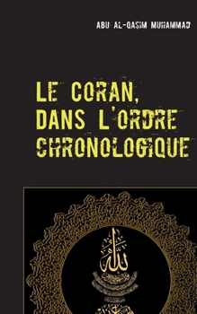 Paperback Le Coran: Dans l'ordre Chronologique de la Révélation [French] Book