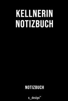 Notizbuch für Kellner / Kellnerin: Originelle Geschenk-Idee  [120 Seiten liniertes blanko Papier] (German Edition)