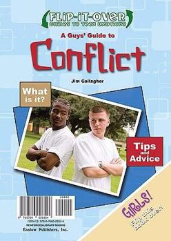 A Guys' Guide to Conflict/A Girls' Guide to Conflict - Book  of the Flip-It-Over Guides to Teen Emotions