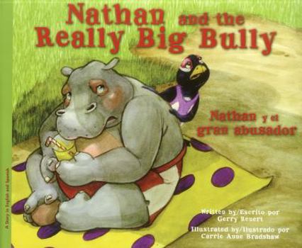 Hardcover Nathan and the Really Big Bully/Nathan y El Gran Abusador Book