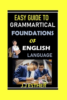 Paperback Easy Guide to Grammatical Foundations of English Language Book