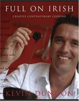 Hardcover Full on Irish: Creative Contemporary Cooking Book