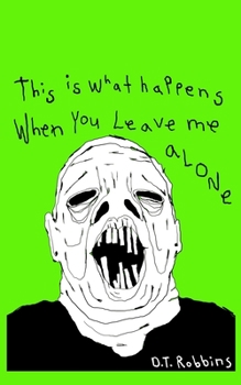 Paperback This Is What Happens When You Leave Me Alone Book