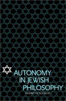 Hardcover Autonomy in Jewish Philosophy Book