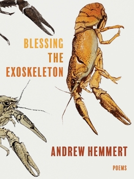 Paperback Blessing the Exoskeleton: Poems Book