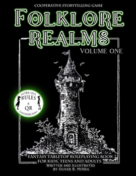 Folklore Realms: Volume One. Cooperative Storytelling Game.: Fantasy Tabletop Roleplaying Book for Kids, Teens and Adults. Ultra-Lite R