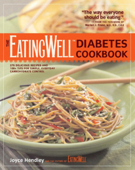 Hardcover The EatingWell Diabetes Cookbook: 275 Delicious Recipes and 100+ Tips for Simple, Everyday Carbohydrate Control Book