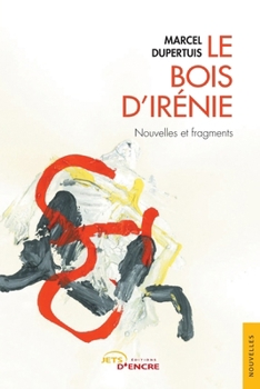 Paperback Le Bois d'Irénie [French] Book