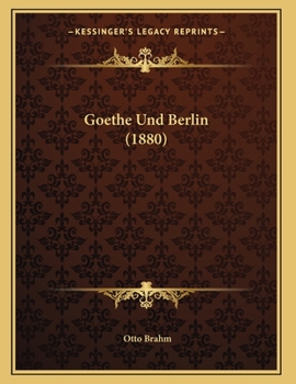 Paperback Goethe Und Berlin (1880) [German] Book