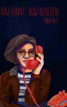 Paperback How Funny How Beautiful Book