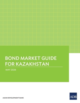 Paperback Bond Market Guide for Kazakhstan Book