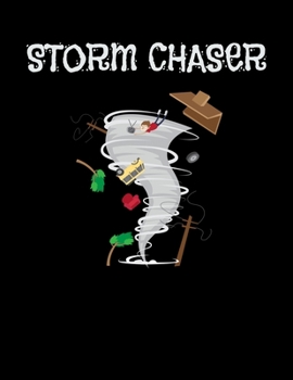 Paperback Storm Chaser: Storm Chaser Tornado Lovers Severe Weather Blank Sketchbook to Draw and Paint (110 Empty Pages, 8.5" x 11") Book