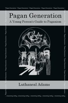 Paperback Pagan Generation: A Young Persons Guide to Paganism Book