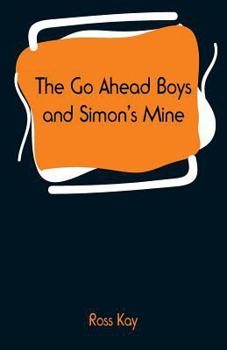 Paperback The Go Ahead Boys and Simon's Mine Book