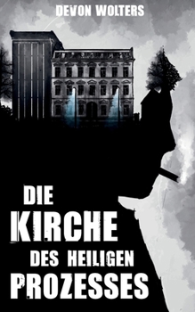 Paperback Die Kirche des heiligen Prozesses: New Weird - Thriller [German] Book