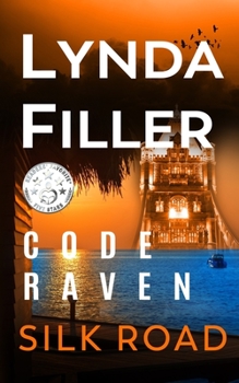 Silk Road: Code Raven 6 Novel - Book #6 of the Code Raven
