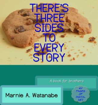 Paperback There's Three Sides To Every Story: A book for brothers Book