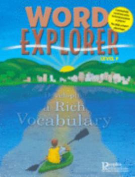 Paperback Word Explorer : Developing a Rich Vocabulary Level F, Grade 6 Book