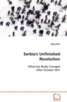 Paperback Serbia's Unfinished Revolution Book