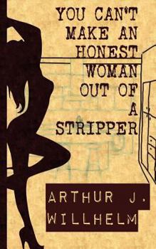 Paperback You can't make an honest woman out of a stripper Book