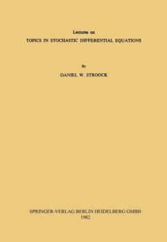 Paperback Lectures on Topics in Stochastic Differential Equations: Lectures Delivered at the Indian Institute of Science, Bangalore Under the T.I.F.R.-I.I.SC. P Book