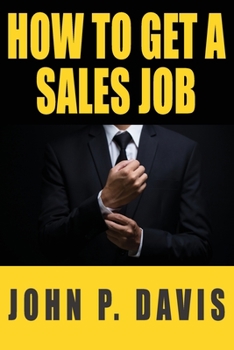 Paperback How To Get A Sales Job Book