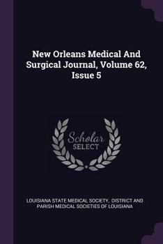 Paperback New Orleans Medical and Surgical Journal, Volume 62, Issue 5 Book