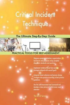 Paperback Critical Incident Technique The Ultimate Step-By-Step Guide Book
