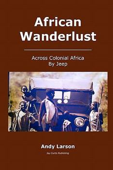 Paperback African Wanderlust: Across Colonial Africa by Jeep Book