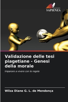 Paperback Validazione delle tesi piagetiane - Genesi della morale [Italian] Book