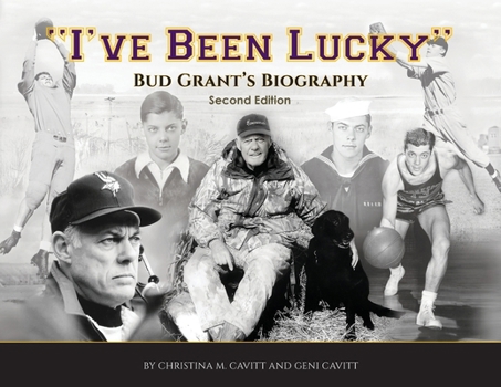 Paperback "I've Been Lucky": The Bud Grant Legacy Book