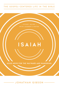 Paperback Isaiah: Good News for the Wayward and Wandering Book