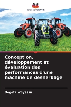 Paperback Conception, développement et évaluation des performances d'une machine de désherbage [French] Book