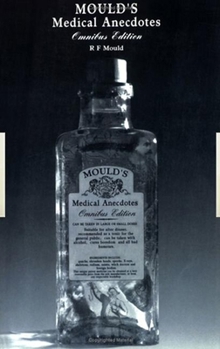 Paperback Mould's Medical Anecdotes: Omnibus Edition Book