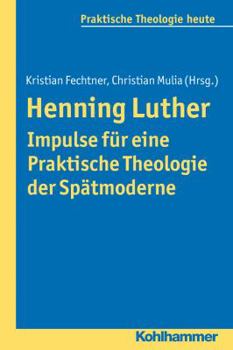 Paperback Henning Luther - Impulse Fur Eine Praktische Theologie Der Spatmoderne [German] Book