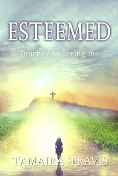 Paperback Esteemed: Journey to Loving me Book