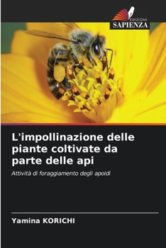 Paperback L'impollinazione delle piante coltivate da parte delle api [Italian] Book