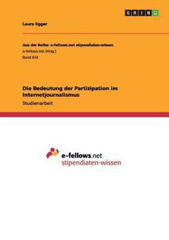 Paperback Die Bedeutung der Partizipation im Internetjournalismus [German] Book
